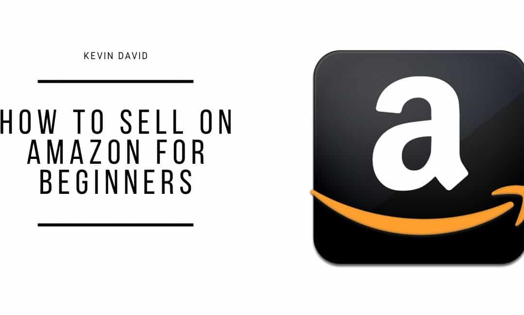 How To Sell On Amazon For Beginners