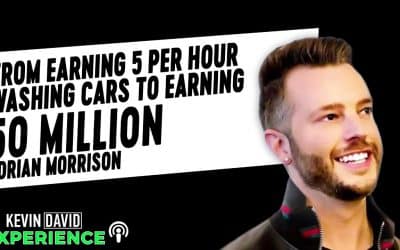 From Earning $5 Per Hour Washing Cars to Earning $50 Million (Adrian Morrison)