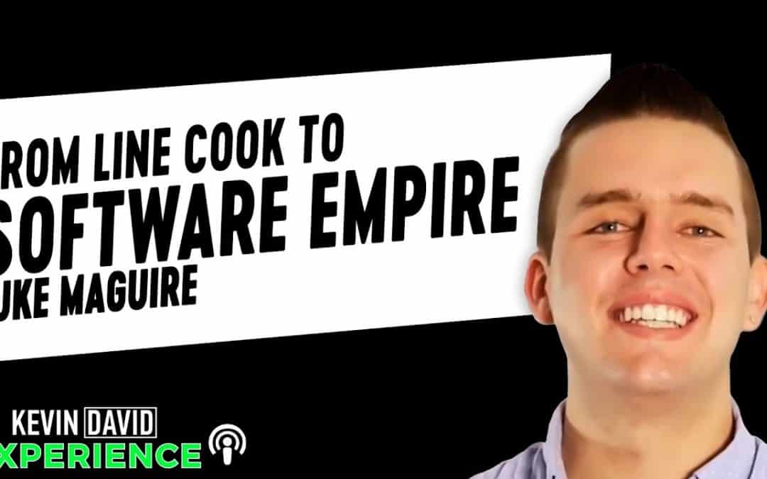 From Line Cook to Software Empire Luke Maguire