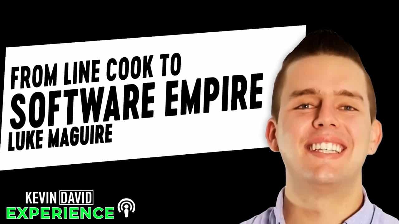 From Line Cook to Software Empire Luke Maguire