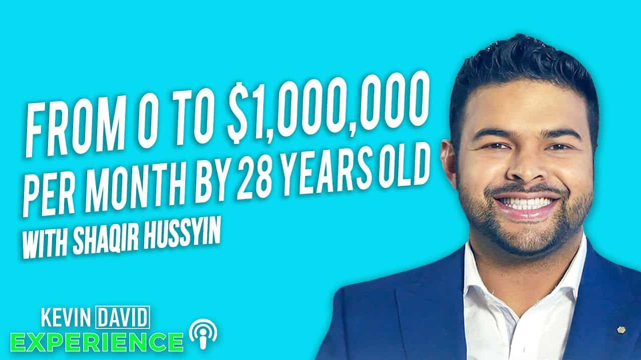 From 0 to $1,000,000 per Month by 28 Years Old (Shaqir Hussyin)