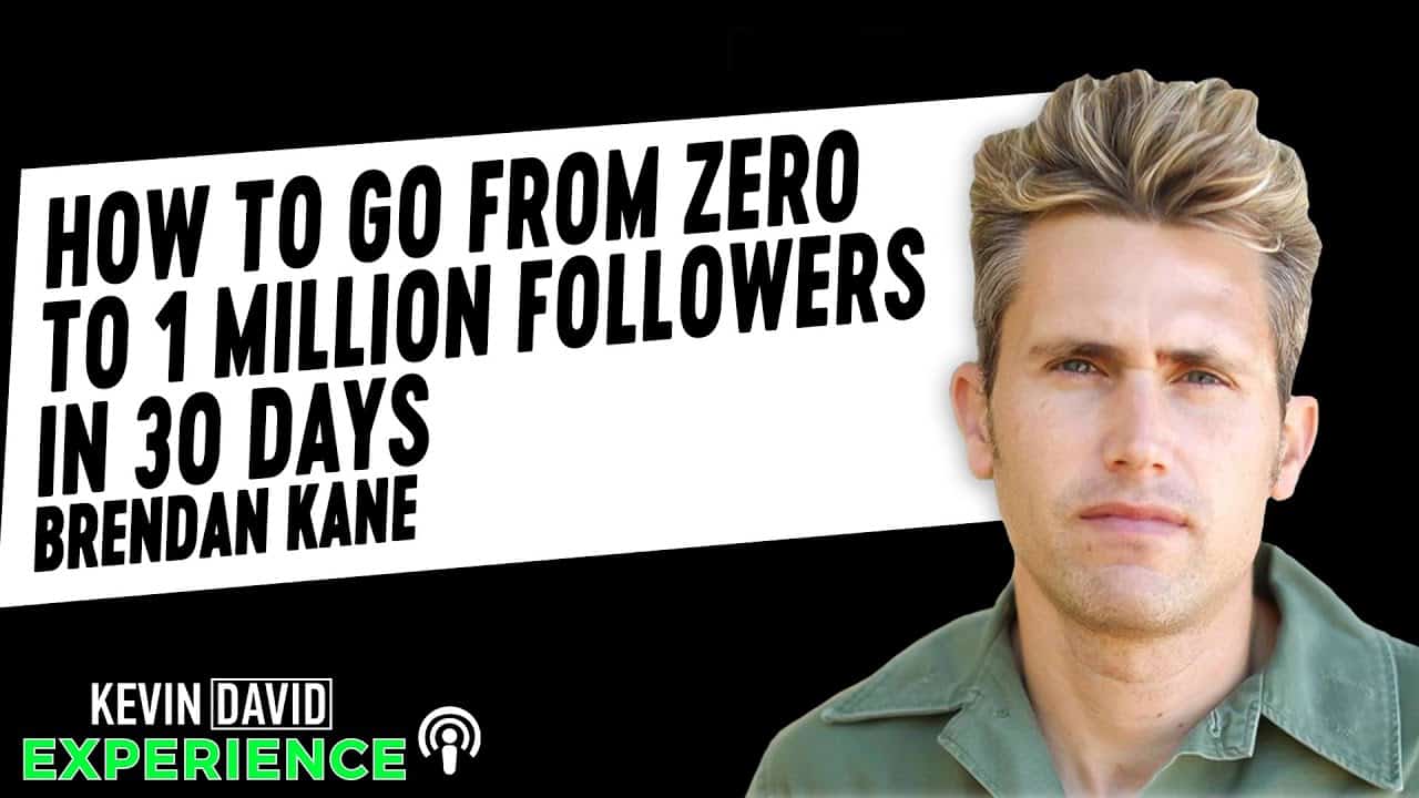How to Go from Zero to 1 Million Followers in 30 Days (Brendan Kane)