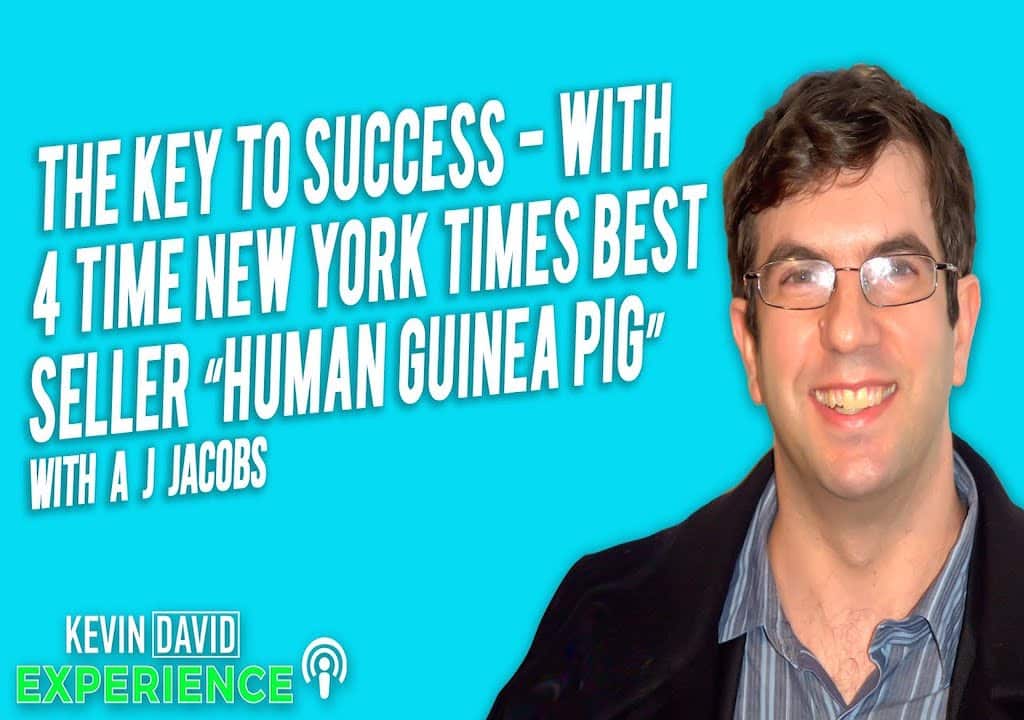 The Key to Success - With 4 Time New York Times Best Seller “Human Guinea Pig”