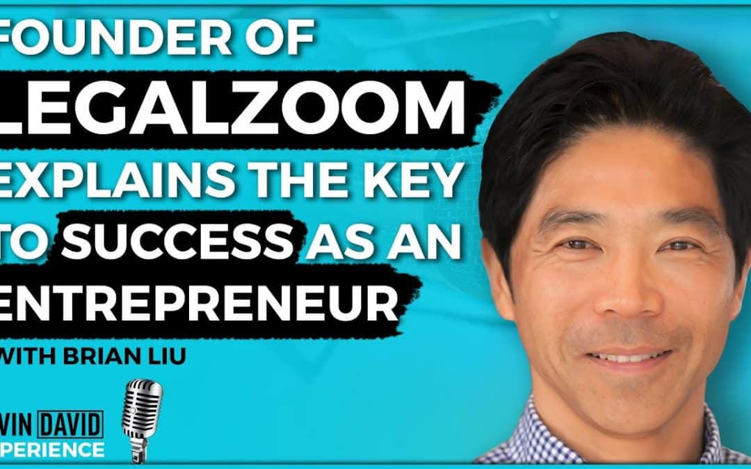 Founder of LegalZoom Explains the Key to Success as an Entrepreneur