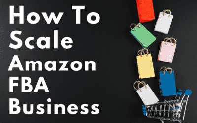 Scaling an Amazon FBA Business: Strategies Sellers Should Never Miss