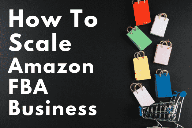 Scaling an Amazon FBA Business: Strategies Sellers Should Never Miss