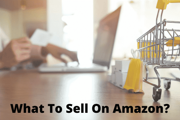 What to sell on Amazon: Tips To Finding Profitable Niche
