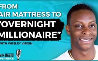 From Air Mattress to “Overnight Millionaire” (Wesley Virgin)