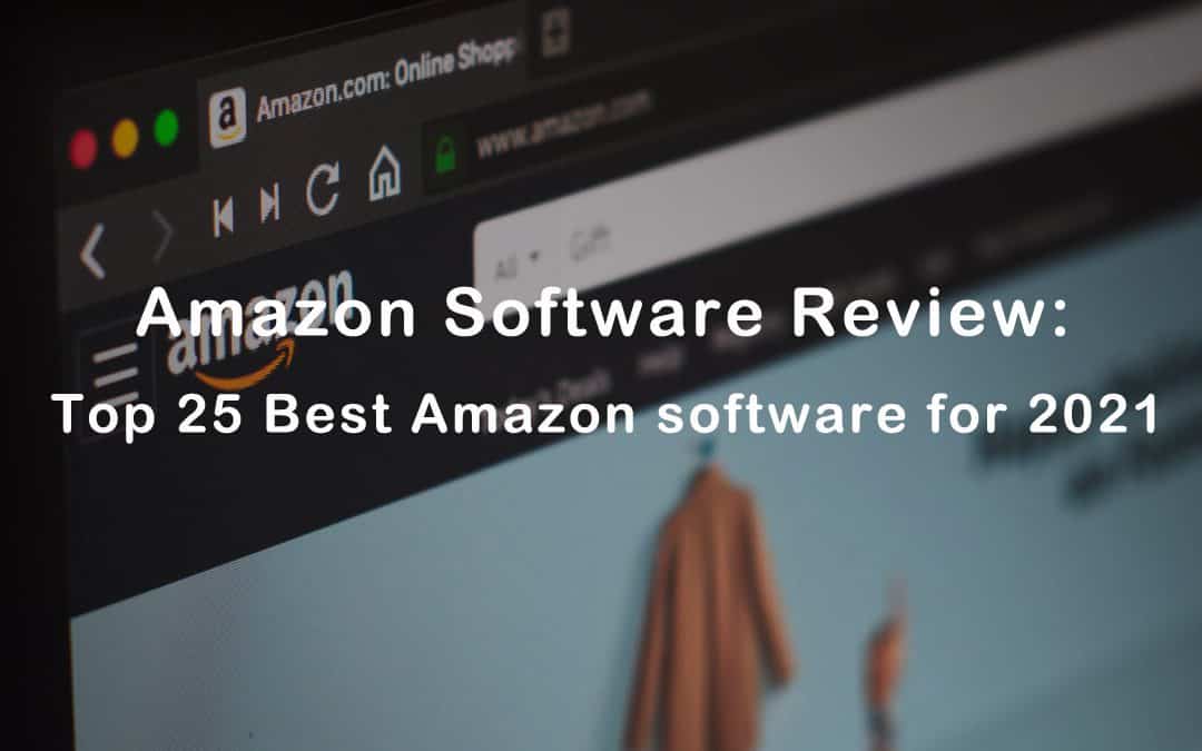 Amazon Software Review: Top 25 Best Amazon software for 2022